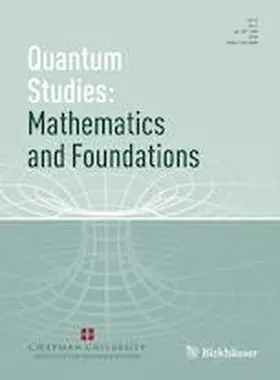 Editor-in-Chief: Yakir Aharonov |  Quantum Studies: Mathematics and Foundations | Zeitschrift |  Sack Fachmedien