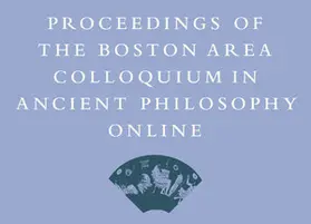 Proceedings of the Boston Area Colloquium in Ancient Philosophy | Brill | Zeitschrift | sack.de
