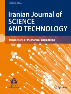 Iranian Journal of Science and Technology, Transactions of Mechanical Engineering | Springer | Zeitschrift | www.sack.de