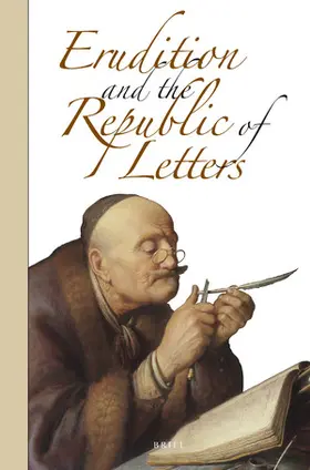 Erudition and the Republic of Letters | Brill | Zeitschrift | sack.de