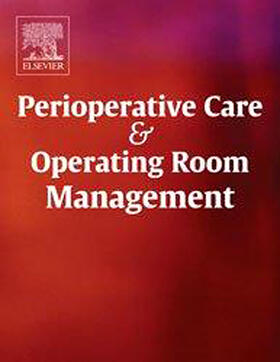 Perioperative Care and Operating Room Management | Elsevier | Zeitschrift | sack.de