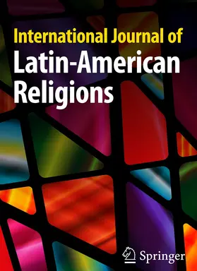 Editor-in-Chief: Frank Usarski |  International Journal of Latin American Religions | Zeitschrift |  Sack Fachmedien