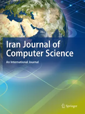 Editor-in-Chief: Ayaz Isazadeh |  Iran Journal of Computer Science | Zeitschrift |  Sack Fachmedien
