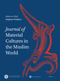 Journal of Material Cultures in the Muslim World | Zeitschrift |  Sack Fachmedien