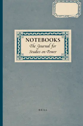 Notebooks: The Journal for Studies on Power | Brill | Zeitschrift | sack.de
