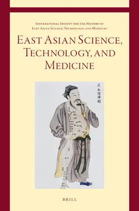 East Asian Science, Technology, and Medicine | Brill | Zeitschrift | sack.de