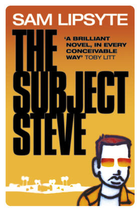 Lipsyte |  The Subject Steve | Buch |  Sack Fachmedien