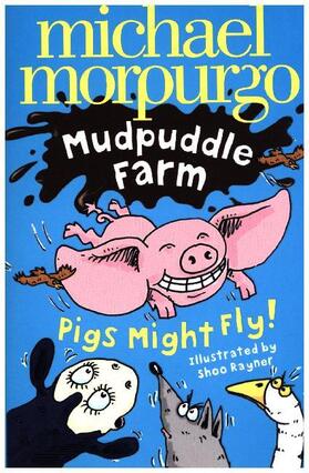 Morpurgo | Pigs Might Fly! | Buch | 978-0-00-727463-5 | www.sack.de