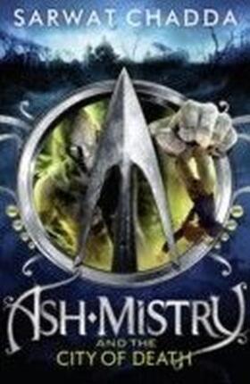 Chadda |  Ash Mistry and the City of Death | eBook | Sack Fachmedien