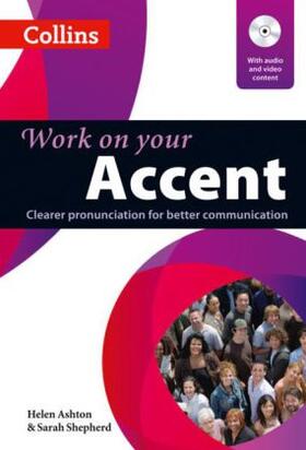 Ashton / Shepherd |  Work on Your Accent: Clearer Pronunciation for Better Communication | Buch |  Sack Fachmedien