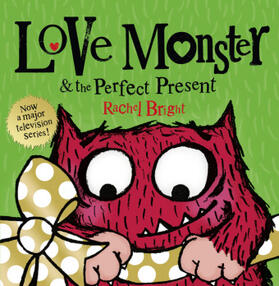 Bright |  Love Monster and the Perfect Present | Buch |  Sack Fachmedien