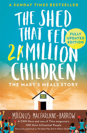Macfarlane-Barrow |  The Shed That Fed 2 Million Children | Buch |  Sack Fachmedien