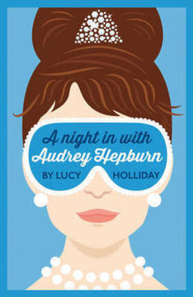 Holliday |  A Night In With Audrey Hepburn | Buch |  Sack Fachmedien