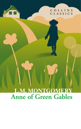 Montgomery | CLASSICS ANNE OF GREEN GABLES | Buch | 978-0-00-792539-1 | www.sack.de