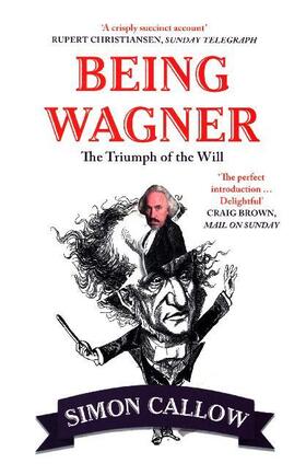 Callow |  Being Wagner | Buch |  Sack Fachmedien