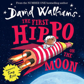 Walliams | The First Hippo on the Moon | Buch | 978-0-00-813181-4 | www.sack.de