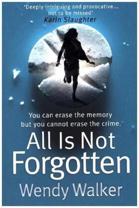 Walker |  All Is Not Forgotten | Buch |  Sack Fachmedien