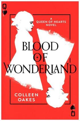 Oakes |  BLOOD OF WONDERLA_QUEEN OF2 PB | Buch |  Sack Fachmedien