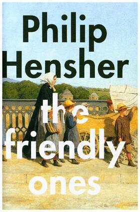 Hensher |  The Friendly Ones | Buch |  Sack Fachmedien