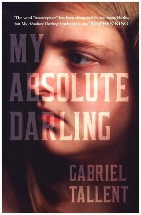 Tallent |  My Absolute Darling | Buch |  Sack Fachmedien