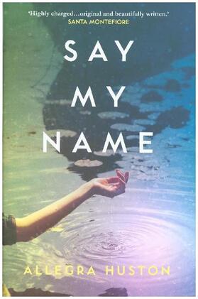 Huston |  Say My Name | Buch |  Sack Fachmedien