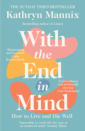 Mannix |  With the End in Mind | Buch |  Sack Fachmedien