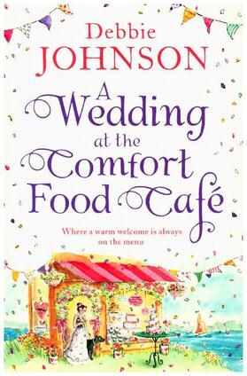 Johnson |  A Wedding at the Comfort Food Cafe | Buch |  Sack Fachmedien