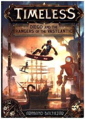 Baltazar |  Diego and the Rangers of the Vastlantic | Buch |  Sack Fachmedien