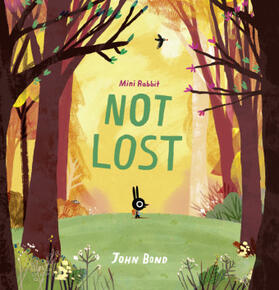 Bond |  Mini Rabbit -- Mini Rabbit Not Lost | Buch |  Sack Fachmedien