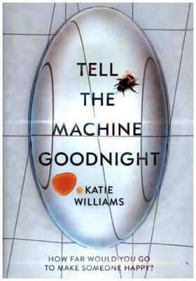 Williams |  Tell the Machine Goodnight | Buch |  Sack Fachmedien