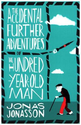 Jonasson |  The Accidental Further Adventures of the Hundred-Year-Old Man | Buch |  Sack Fachmedien