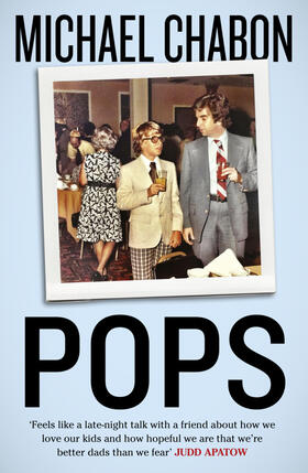 Chabon |  Pops: Fatherhood in Pieces | Buch |  Sack Fachmedien