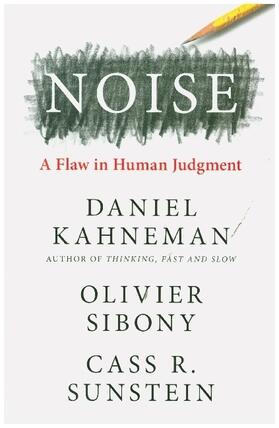 Kahneman / Sibony / Sunstein | Kahneman, D: Noise | Buch | 978-0-00-830900-8 | sack.de