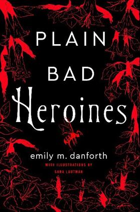 Danforth |  Plain Bad Heroines | Buch |  Sack Fachmedien
