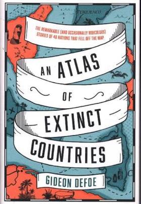 Defoe | An Atlas of Extinct Countries | Buch | 978-0-00-839385-4 | www.sack.de