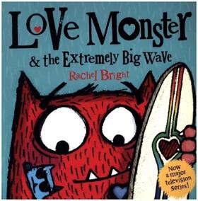 Bright |  Love Monster and the Extremely Big Wave | Buch |  Sack Fachmedien