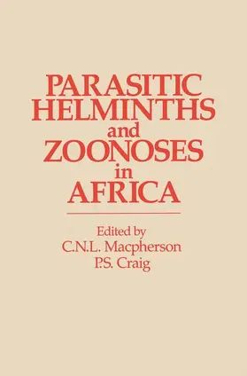 MacPherson / Craig |  Parasitic helminths and zoonoses in Africa | Buch |  Sack Fachmedien