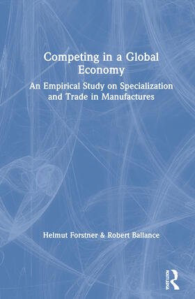 Ballance / Forstner | Competing in a Global Economy | Buch | 978-0-04-445619-3 | sack.de