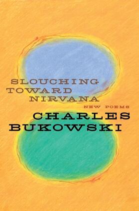 Bukowski | Slouching Toward Nirvana | Buch | 978-0-06-057704-9 | www.sack.de