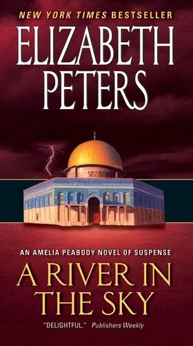 Peters |  A River in the Sky: An Amelia Peabody Novel of Suspense | Buch |  Sack Fachmedien