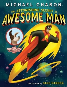 Chabon |  The Astonishing Secret of Awesome Man | Buch |  Sack Fachmedien