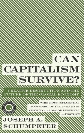 Schumpeter |  Can Capitalism Survive? | Buch |  Sack Fachmedien