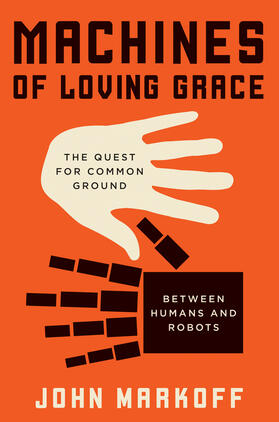 Markoff |  Machines of Loving Grace | Buch |  Sack Fachmedien
