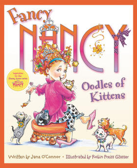 O'Connor | Fancy Nancy: Oodles of Kittens | Buch | 978-0-06-226987-4 | www.sack.de