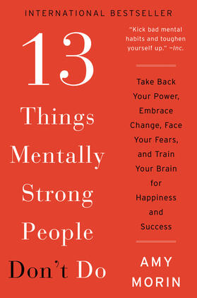 Morin | 13 Things Mentally Strong People Don't Do | Buch | 978-0-06-235830-1 | sack.de