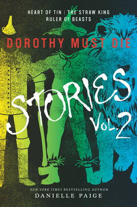 Paige |  Dorothy Must Die Stories Volume 2 | Buch |  Sack Fachmedien