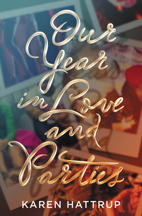 Hattrup |  Our Year in Love and Parties | Buch |  Sack Fachmedien