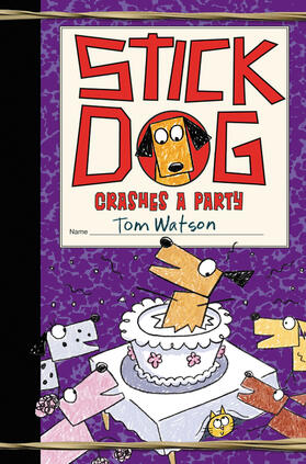 Watson | Stick Dog Crashes a Party | Buch | 978-0-06-241096-2 | www.sack.de