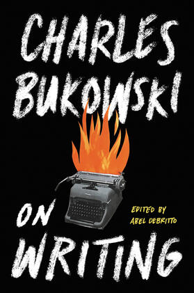 Bukowski / Debritto |  On Writing | Buch |  Sack Fachmedien