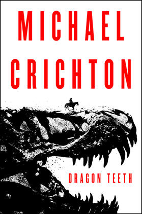 Crichton |  Dragon Teeth | Buch |  Sack Fachmedien